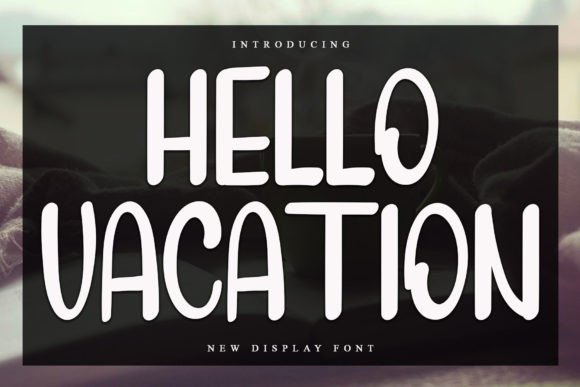 Hello Vacation: The Friendly Script Font for Digital Creativity