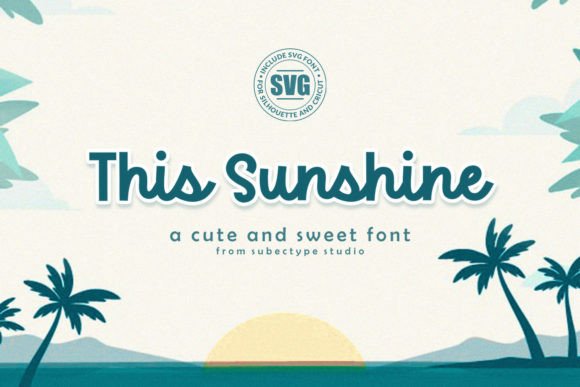 This Sunshine Font: A Crafters Favorite Handwritten Typeface