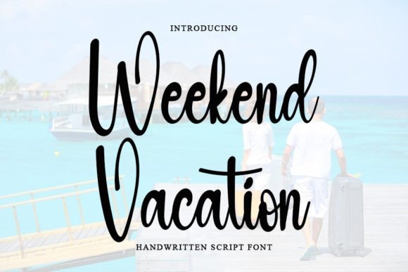 Weekend Vacation Font: An Elegant Tool for Branding Your Business